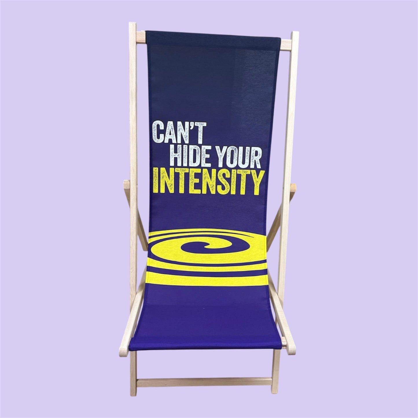 Can't Hide Your Intensity Deck Chair